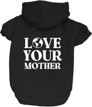 Love Your Mother Dog Hoodie | Fleece Lined |Leash Hole| Earth Day | Save The Planet | Go Green | Nature Lovers| Reusable|Black, 2X-Large 804